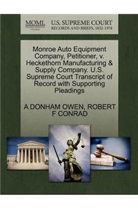 Monroe Auto Equipment Company, Petitioner, V. Heckethorn Manufacturing & Supply Company. U.S. Supreme Court Transcript of Record with Supporting Pleadings