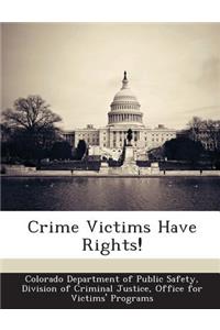 Crime Victims Have Rights!