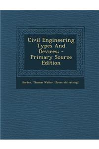 Civil Engineering Types and Devices;