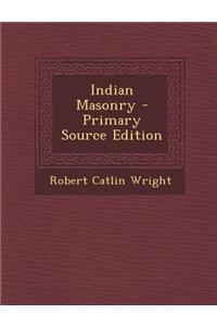 Indian Masonry - Primary Source Edition