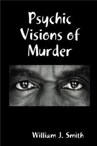 Psychic Visions of Murder