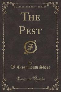 The Pest (Classic Reprint)