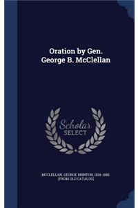 Oration by Gen. George B. McClellan