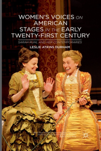 Women's Voices on American Stages in the Early Twenty-First Century