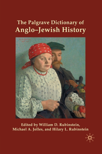 Palgrave Dictionary of Anglo-Jewish History