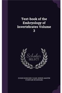 Text-book of the Embryology of Invertebrates Volume 3