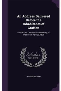 Address Delivered Before the Inhabitants of Grafton