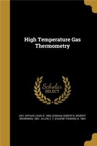 High Temperature Gas Thermometry