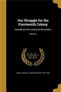 Our Struggle for the Fourteenth Colony