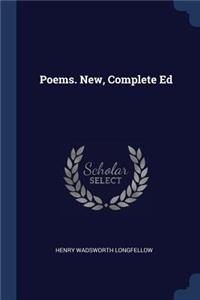 Poems. New, Complete Ed