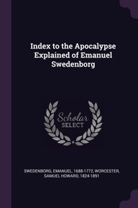 Index to the Apocalypse Explained of Emanuel Swedenborg