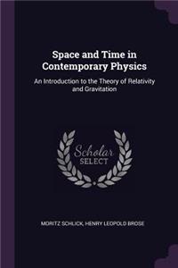 Space and Time in Contemporary Physics