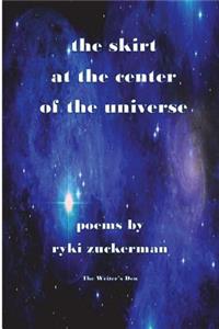 Skirt at the Center of the Universe