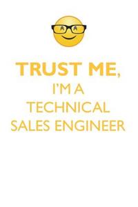 TRUST ME, I'M A TECHNICAL SALES ENGINEER AFFIRMATIONS WORKBOOK Positive Affirmations Workbook. Includes