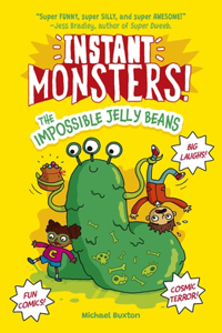 Instant Monsters! the Impossible Jelly Beans