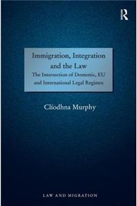 Immigration, Integration and the Law