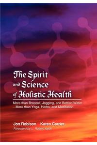 The Spirit and Science of Holistic Health