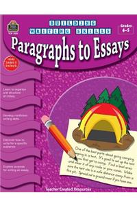 Building Writing Skills: Paragraphs to Essays: Grades 4-5