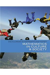 Encyclopedia of Mathematics and Society: Math in Culture and Society