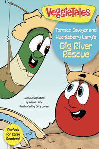 Tomato Sawyer And Huckleberry Larry'S Big River Rescue