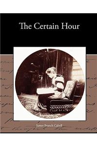 The Certain Hour