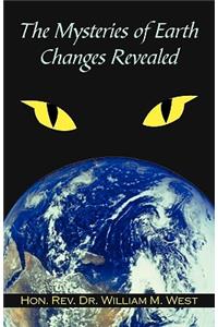 Mysteries of Earth Changes Revealed