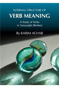 Internal Structure of Verb Meaning: A Study of Verbs in Tamazight (Berber)