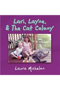 Lari, Layne, & the Cat Colony