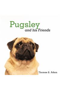 Pugsley and His Friends