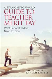 Straightforward Guide to Teacher Merit Pay