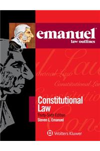 Emanuel Law Outlines for Constitutional Law