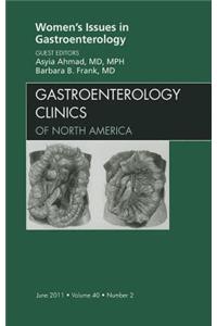 Women's Issues in Gastroenterology, an Issue of Gastroenterology Clinics