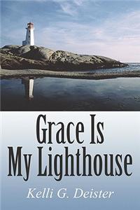 Grace Is My Lighthouse