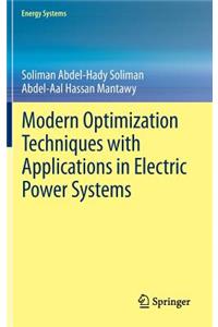 Modern Optimization Techniques with Applications in Electric Power Systems