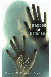 Trapped by Offense
