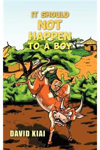 It Should Not Happen to a Boy