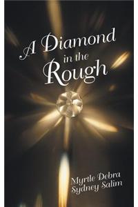 A Diamond in the Rough