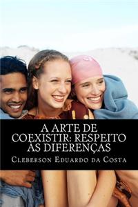 a arte de coexistir: respeito as diferencas