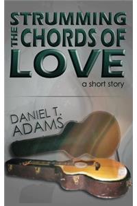 Strumming The Chords of Love
