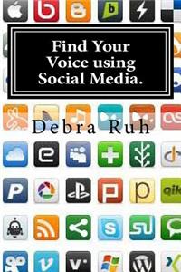 Find Your Voice Using Social Media.