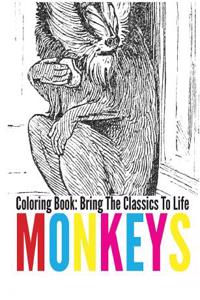 Monkeys Coloring Book - Bring the Classics to Life