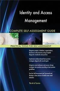 Identity and Access Management Complete Self-Assessment Guide
