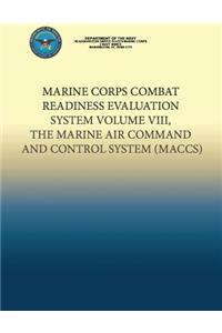Marine Corps Combat Readiness Evaluation System Volume VIII, The Marine Air Command and Control System