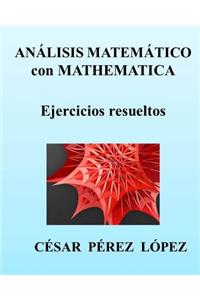 Analisis Matematico Con Mathematica. Ejercicios Resueltos