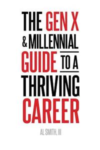 The Gen X and Millennial Guide to a Thriving Career