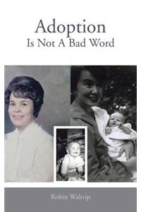 Adoption Is Not A Bad Word