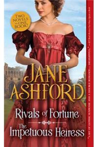 Rivals of Fortune / The Impetuous Heiress