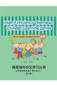 High-Efficiency Overseas Chinese Learning Series, Word Study Series, 6b