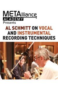 Al Schmitt on Vocal and Instrumental Recording Techniques