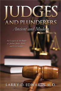 Judges and Plunderers-- Ancient and Modern